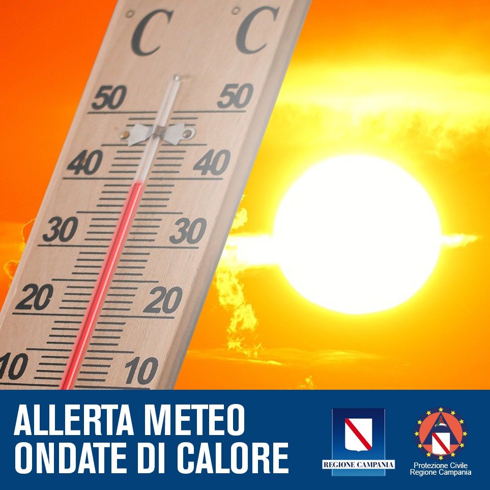 Protezione Civile Regione Campania: rischio “Ondate di calore” fino a lunedì.