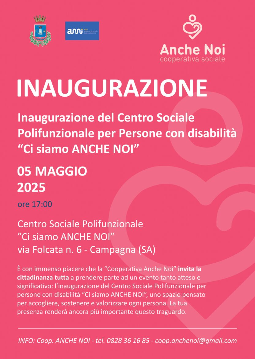 Campagna : Inaugurazione del Centro Sociale Polifunzionale per persone con disabilità “Ci siamo ANCHE NOI”